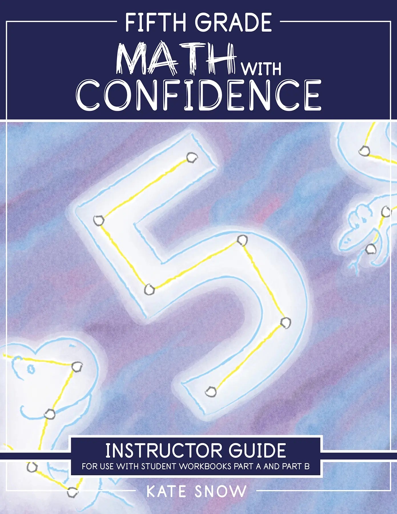 Kate Snow - Maths with Confidence - Level 5 Instructor Guide (2bks) - PDF MUST BE PURCHASED FROM WELL TRAINED MIND