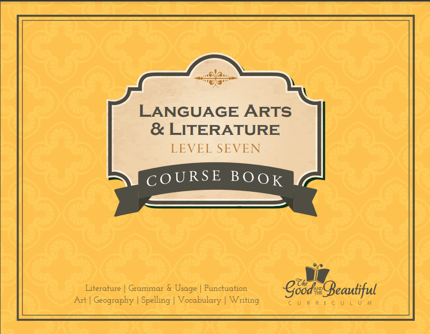 The Good and the Beautiful - Language, Art & Literature L7 Coursebook