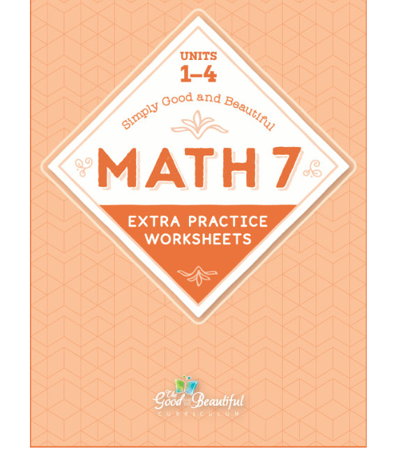 The Good and the Beautiful - Maths Grade 7 Extra Practise Sheets - PDF MUST BE PURCHASED FROM TGATB