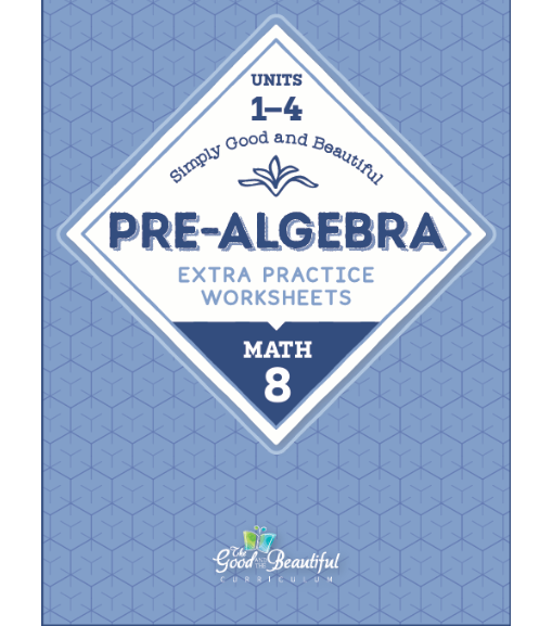 The Good and the Beautiful - Maths Grade 8 Pre-Algebra, Extra Practise Worksheets - PDF MUST BE PURCHASED FROM TGATB