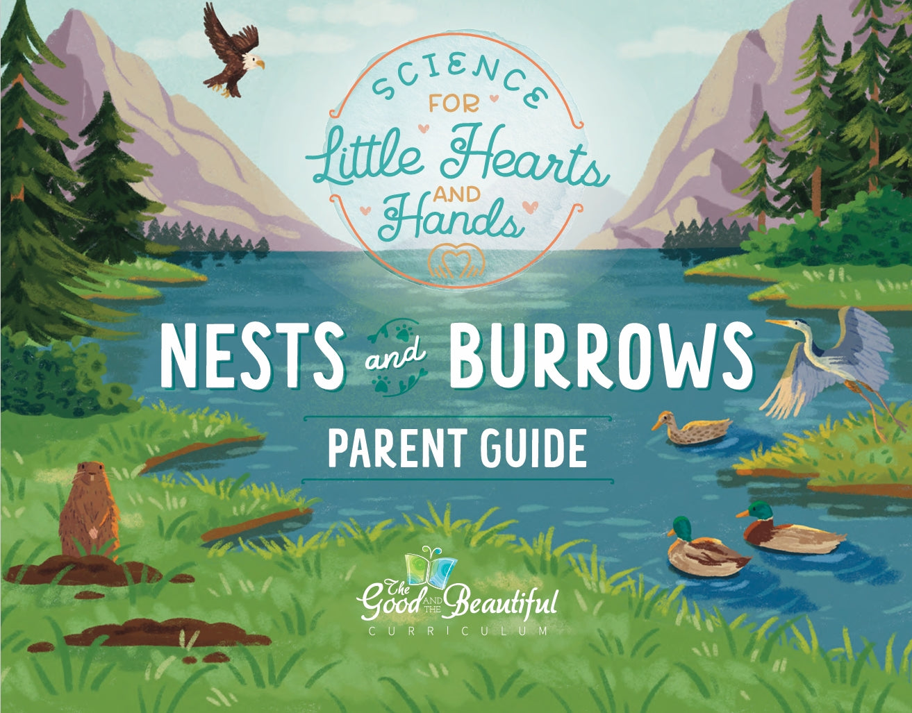 The Good and the Beautiful - Science Stories - Nest and Burrows Parent Guide - PDF MUST BE PURCHASED FROM TGATB