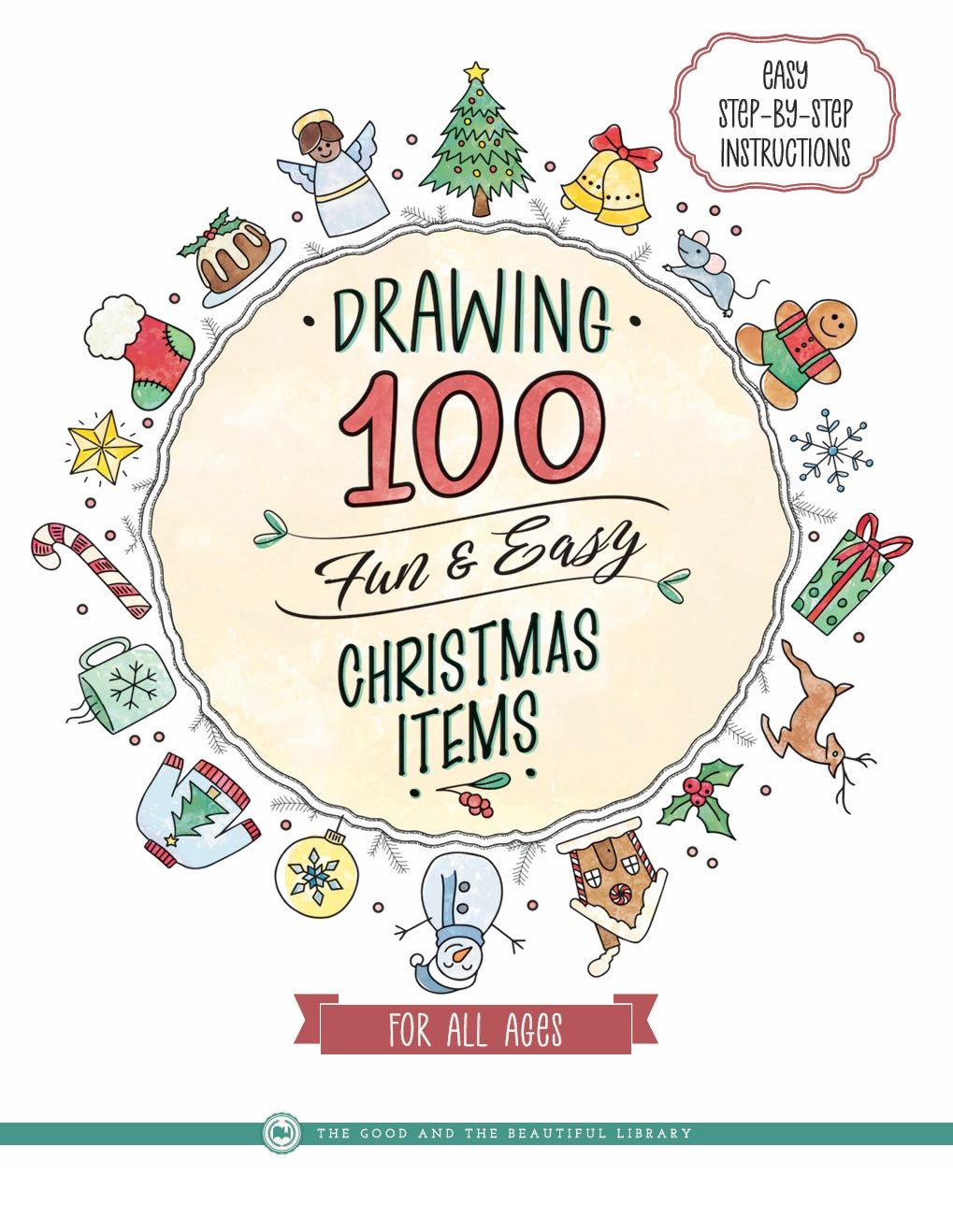 The Good and the Beautiful - Drawing 100 Fun and Easy Christmas Items - PDF MUST BE PURCHASED FROM TGATB