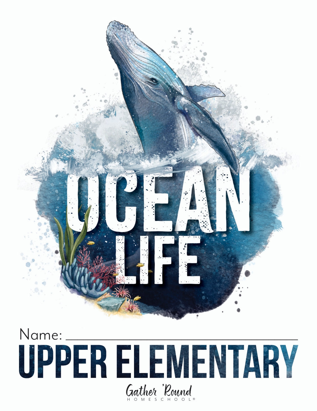 Gather Round - Oceans - Upper Elementary - PDF MUST BE PURCHASED PRIOR TO ORDERING HARD COPY
