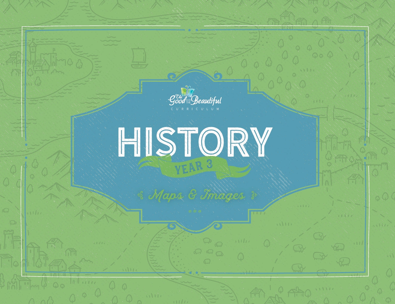 The Good and the Beautiful - History - Year 3 Maps & Images - NEW - PDF MUST BE PURCHASED FROM TGATB