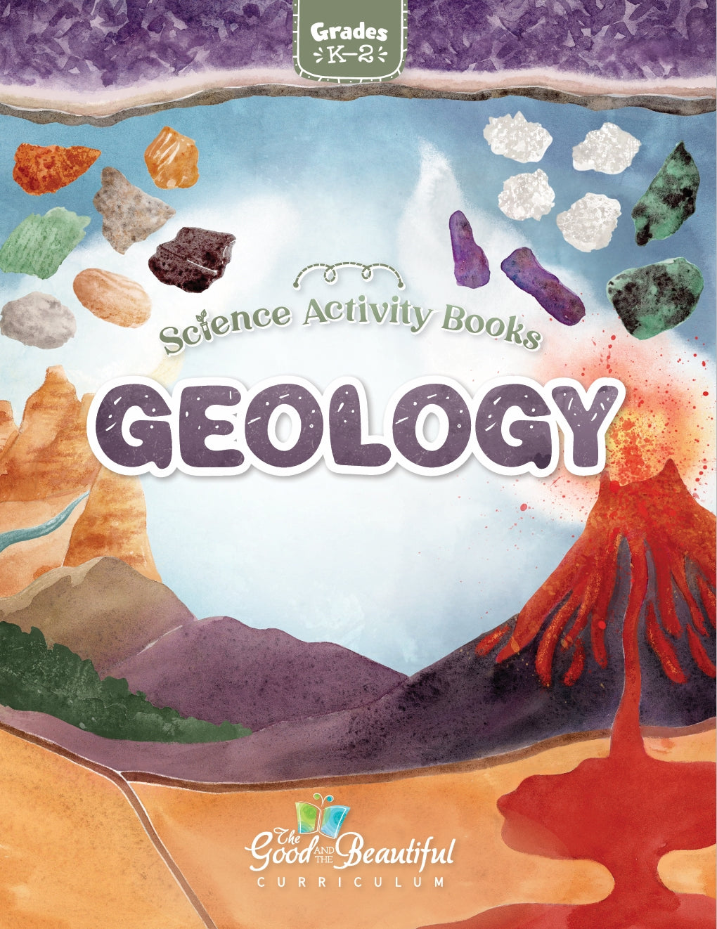 The Good and the Beautiful - Science - Geology Activity Book Grades K-2 - PDF MUST BE PURCHASED FROM TGATB