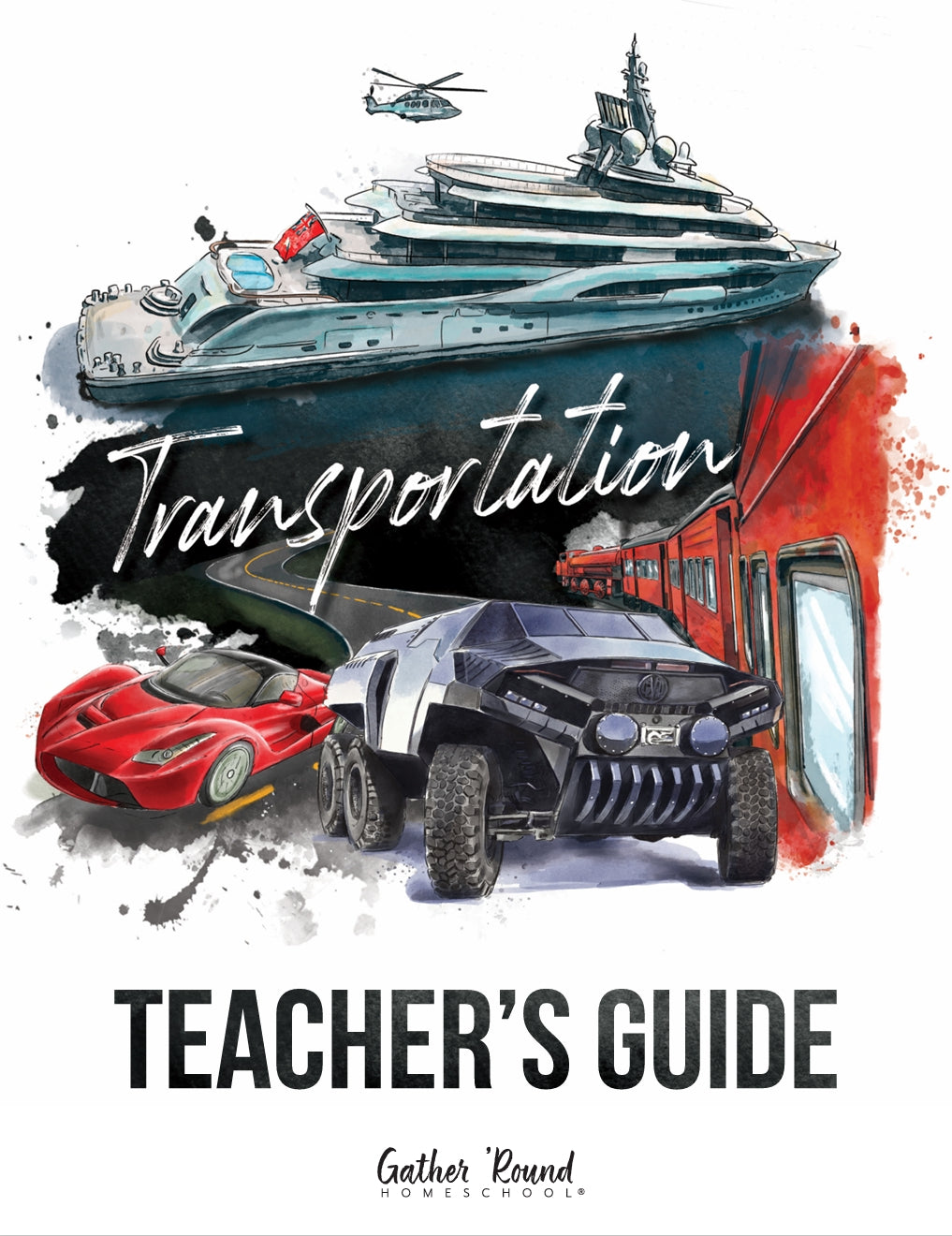 Gather Round - Transportation - Teacher's Guide - PDF MUST BE PURCHASED PRIOR TO ORDERING HARD COPY