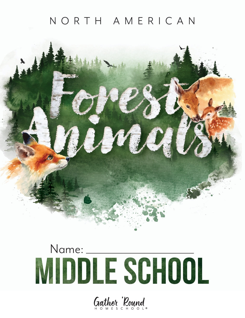 Gather Round - North American Forest Animals - Middle School - PDF MUST BE PURCHASED FROM GATHER ROUND