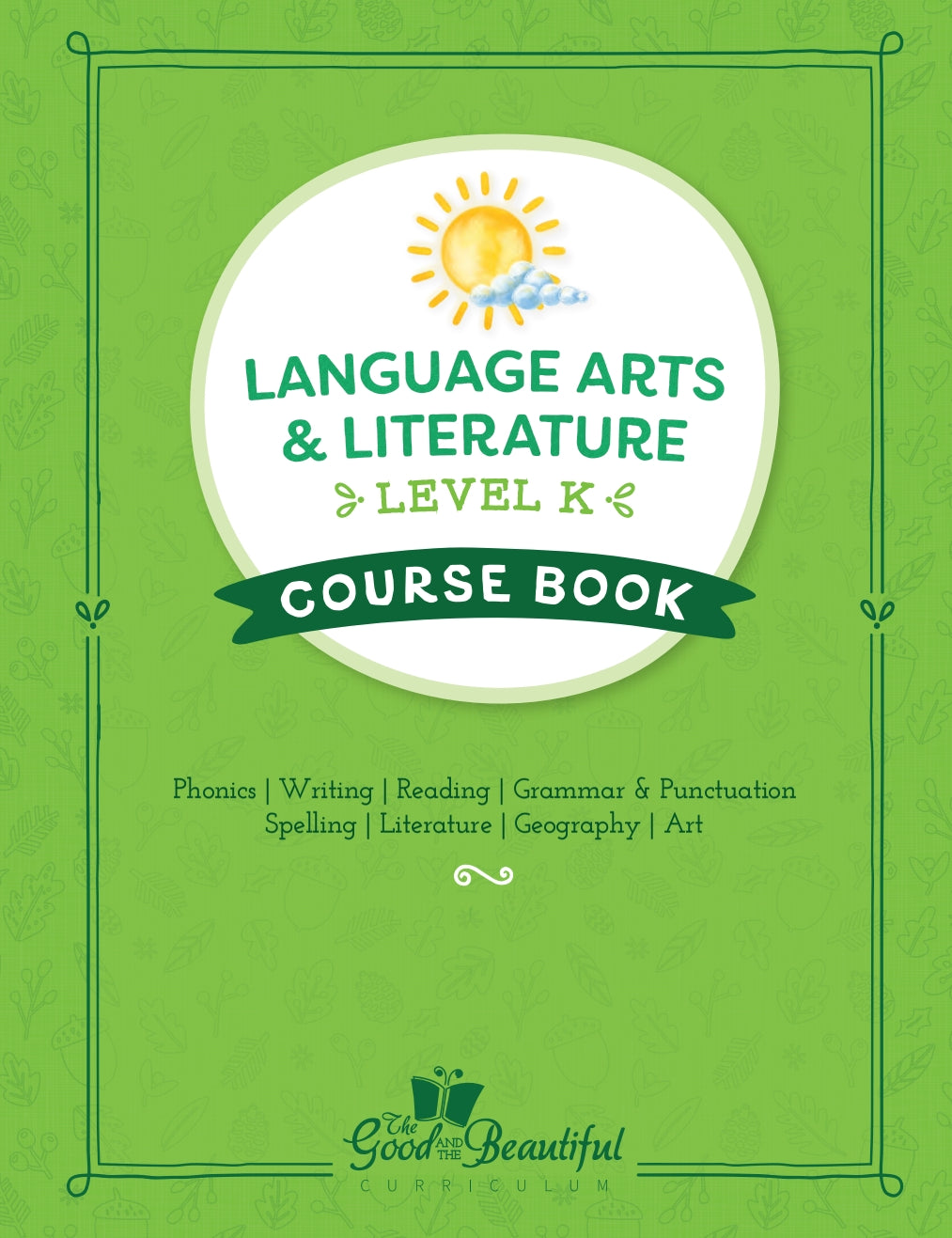 The Good and the Beautiful - Language, Art & Literature L0 (K) Coursebook