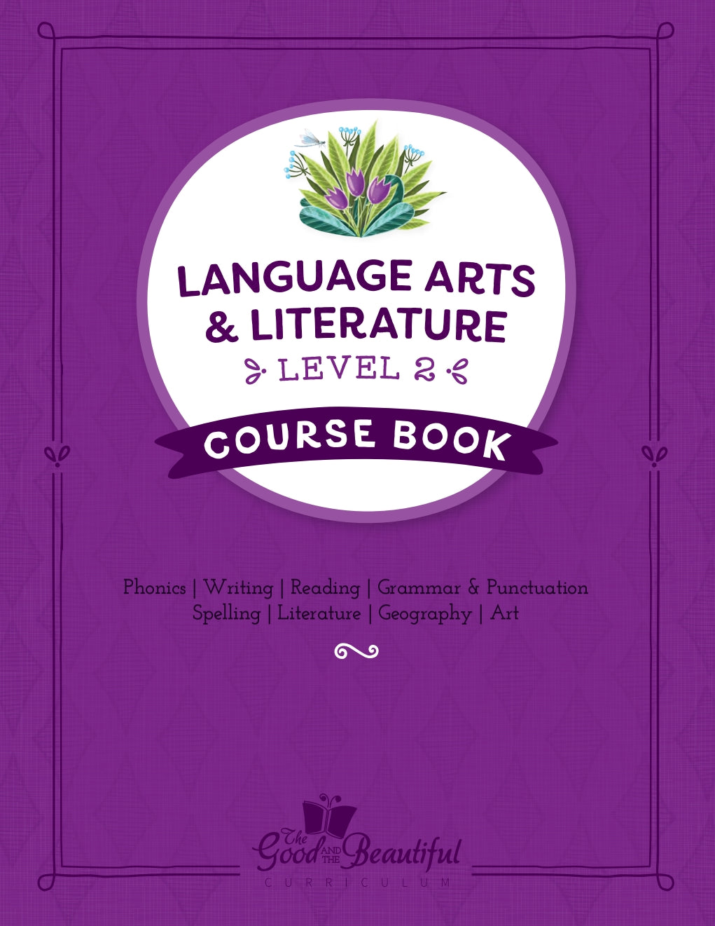 The Good and the Beautiful - Language, Art & Literature L2 Coursebook