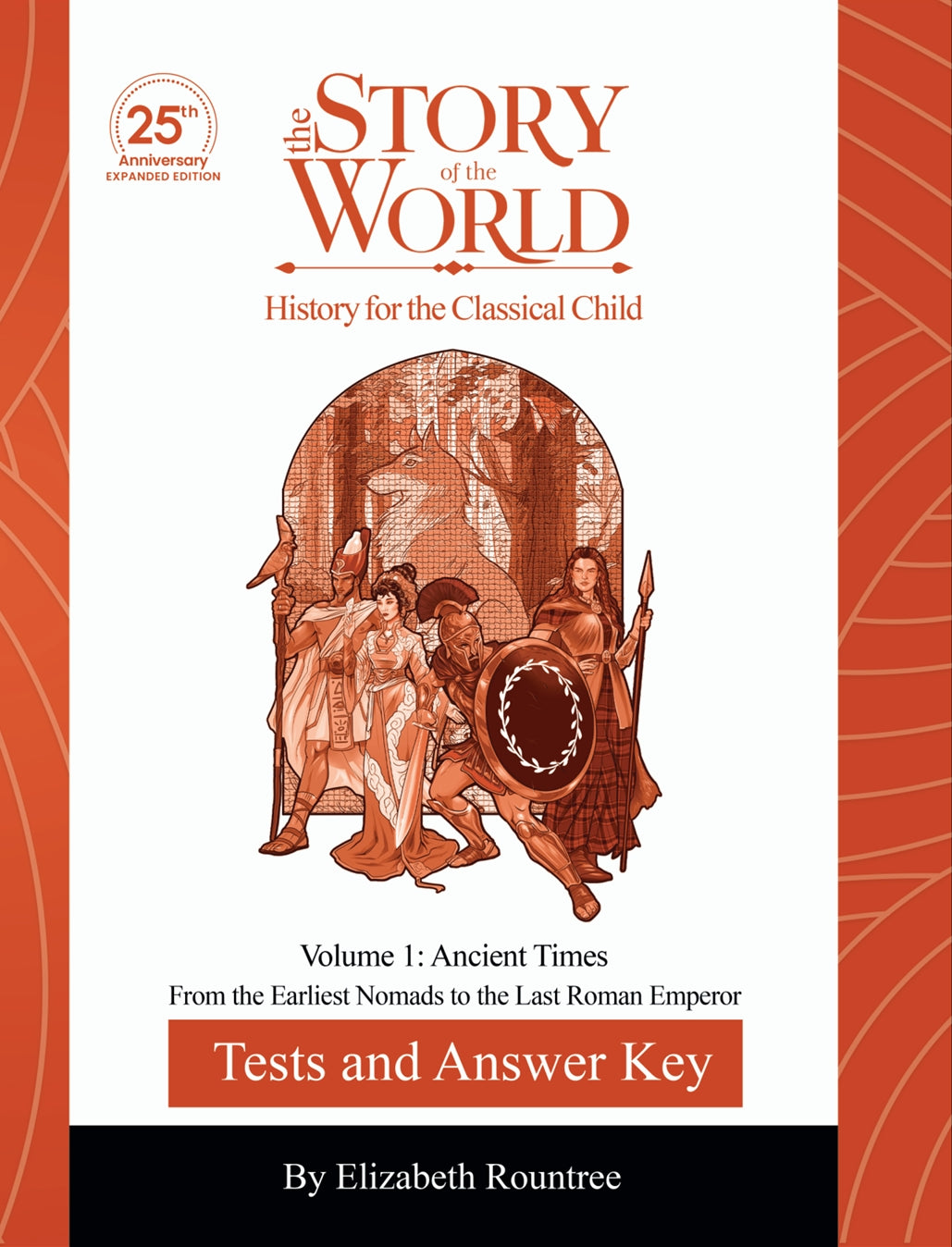 The Story of the World - Volume 1: Ancient Times - Test and Answer Key - 25th Anniversary Expanded Edition - PDF MUST BE PURCHASED PRIOR TO ORDERING HARD COPY