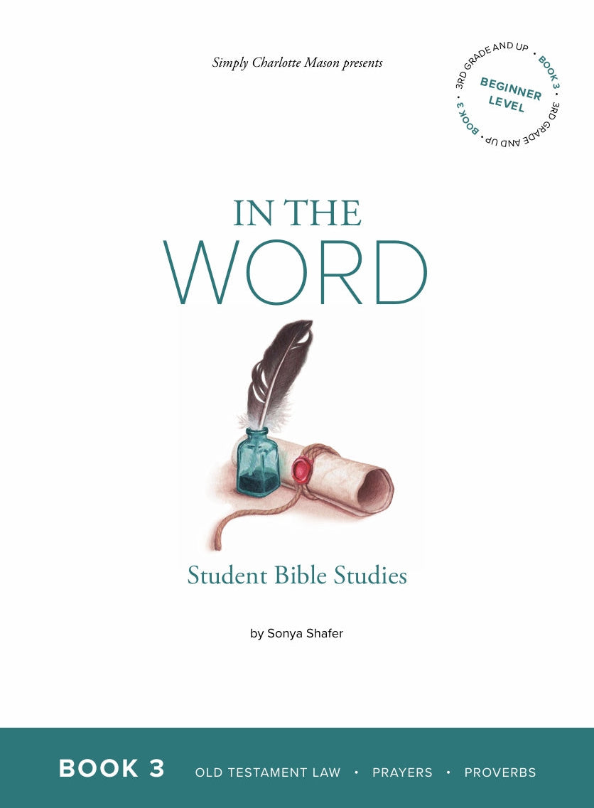 Charlotte Mason - In The Word - Student Bible Studies Book 3 - Grade 5 - PDF MUST BE PURCHASED FROM SIMPLY CHARLOTTE MASON