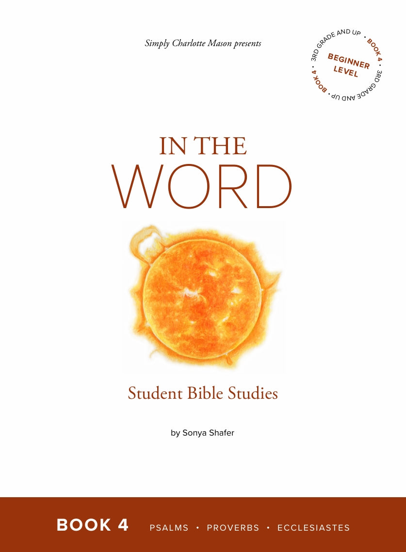 Charlotte Mason - In The Word - Student Bible Studies Book 4 - Grade 6 - PDF MUST BE PURCHASED FROM SIMPLY CHARLOTTE MASON