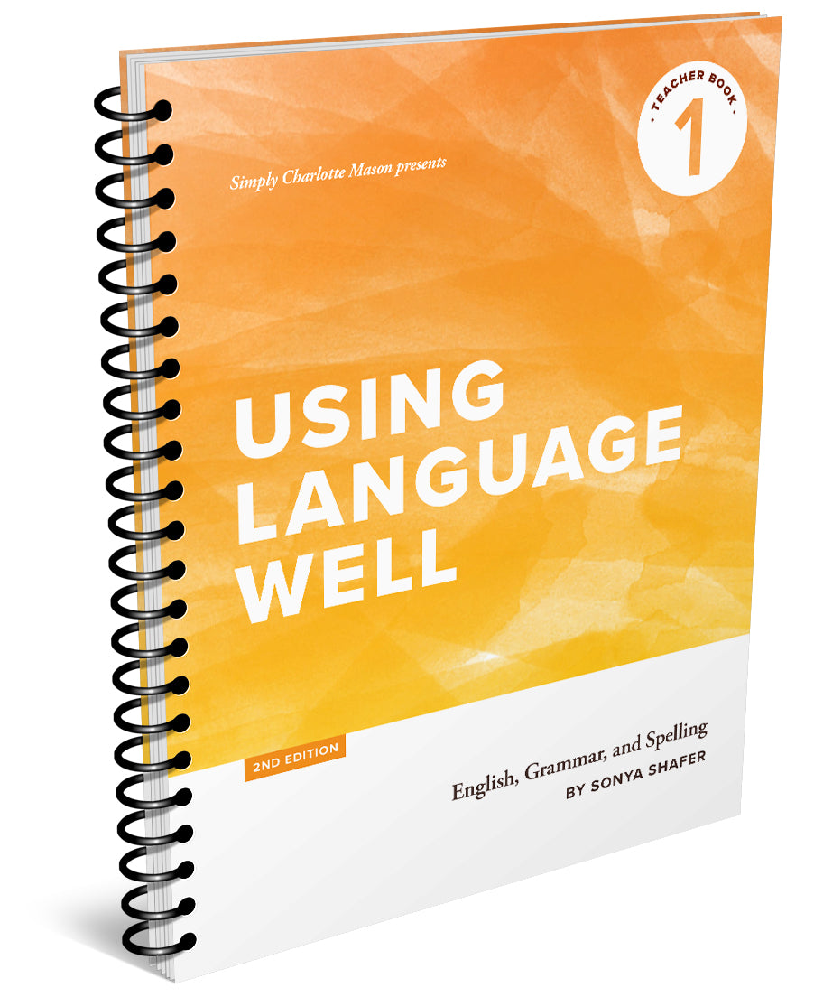 Charlotte Mason - Using Language Well - Book 1, Teacher Book - PDF MUST BE PURCHASED PRIOR TO ORDERING HARD CO