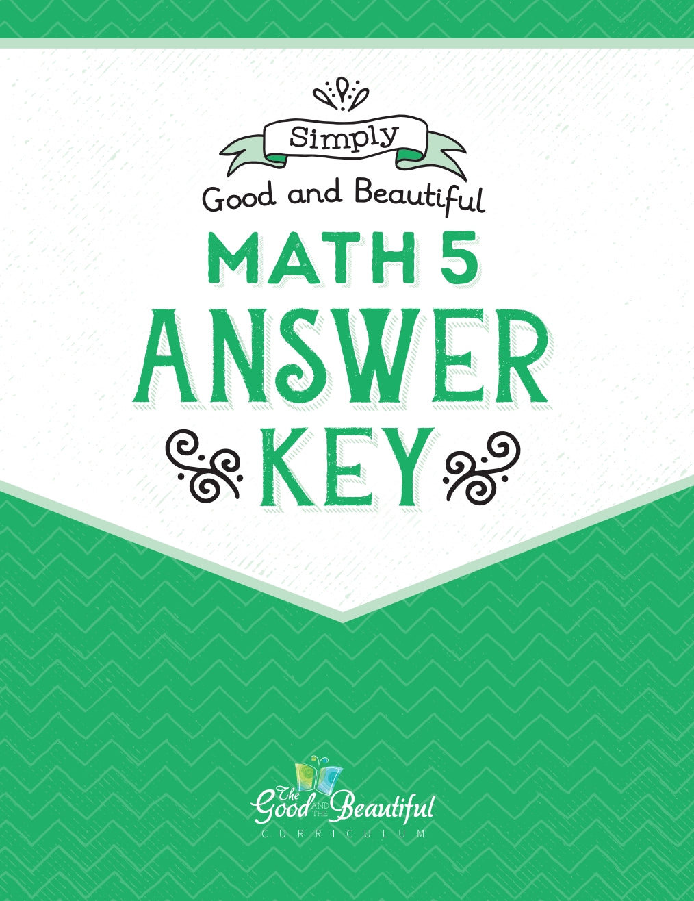 The Good and the Beautiful - Maths Grade 5 Answer Key