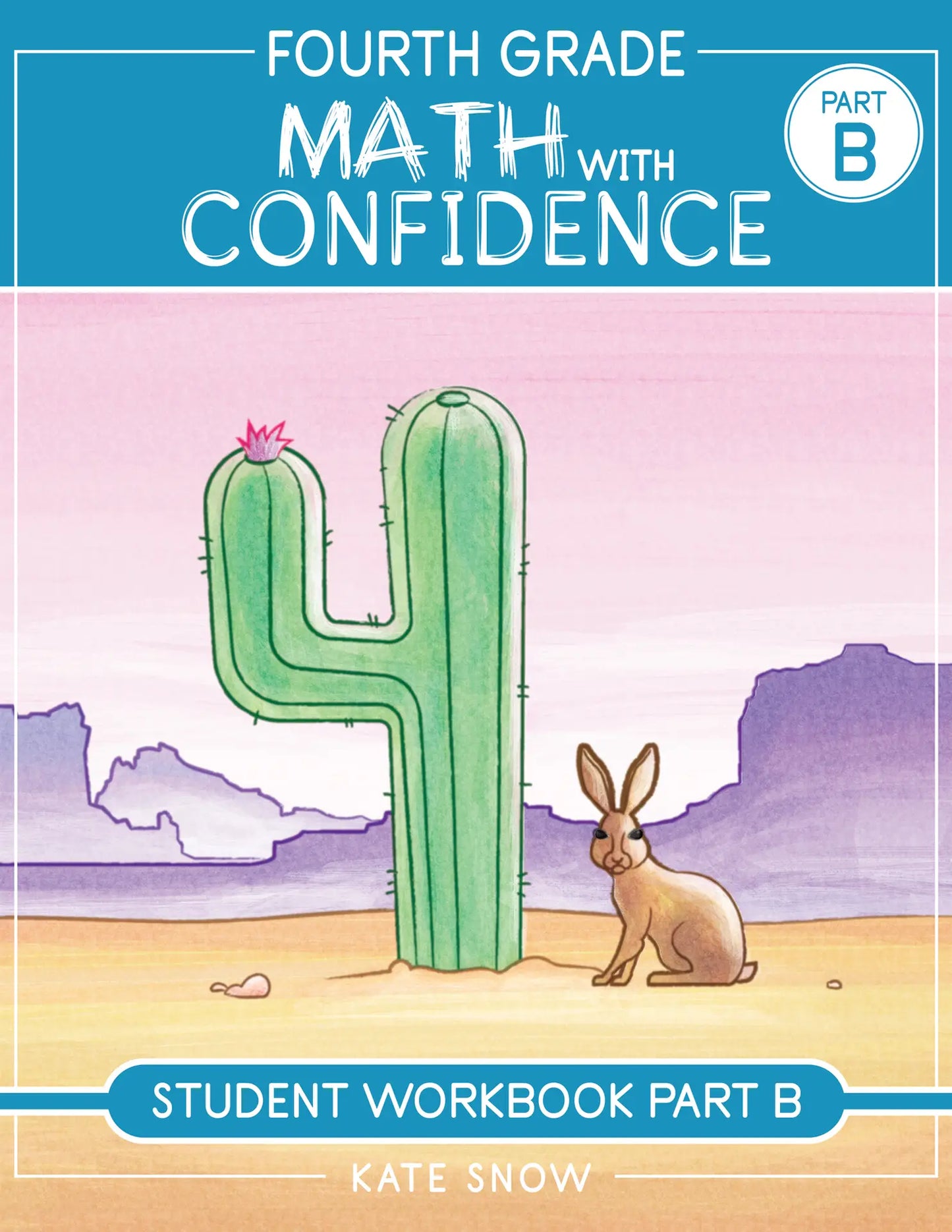 Kate Snow - Maths with Confidence - Level 4 Student Workbook PART B -  PDF MUST BE PURCHASED PRIOR TO ORDERING HARD COPY