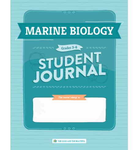 The Good and the Beautiful - Science - Marine Biology Student Journal Grades 3-6  -  FREE PDF