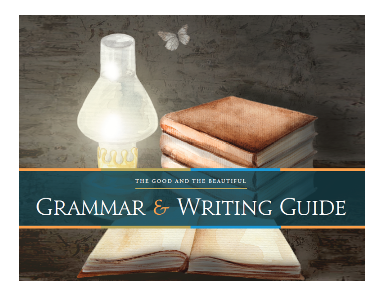 The Good and the Beautiful - Language, Art & Literature L8 Grammar & Writing Guide