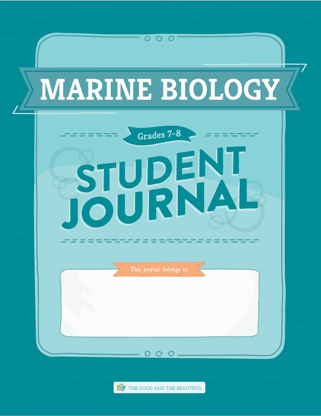 The Good and the Beautiful - Science - Marine Biology Student Journal Grades 7-8 stapled   -  FREE PDF