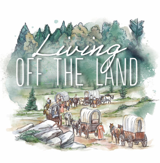 Gather Round - Living Off the Land - Early Reader  -  PDF MUST BE PURCHASED PRIOR TO ORDERING HARD COPY