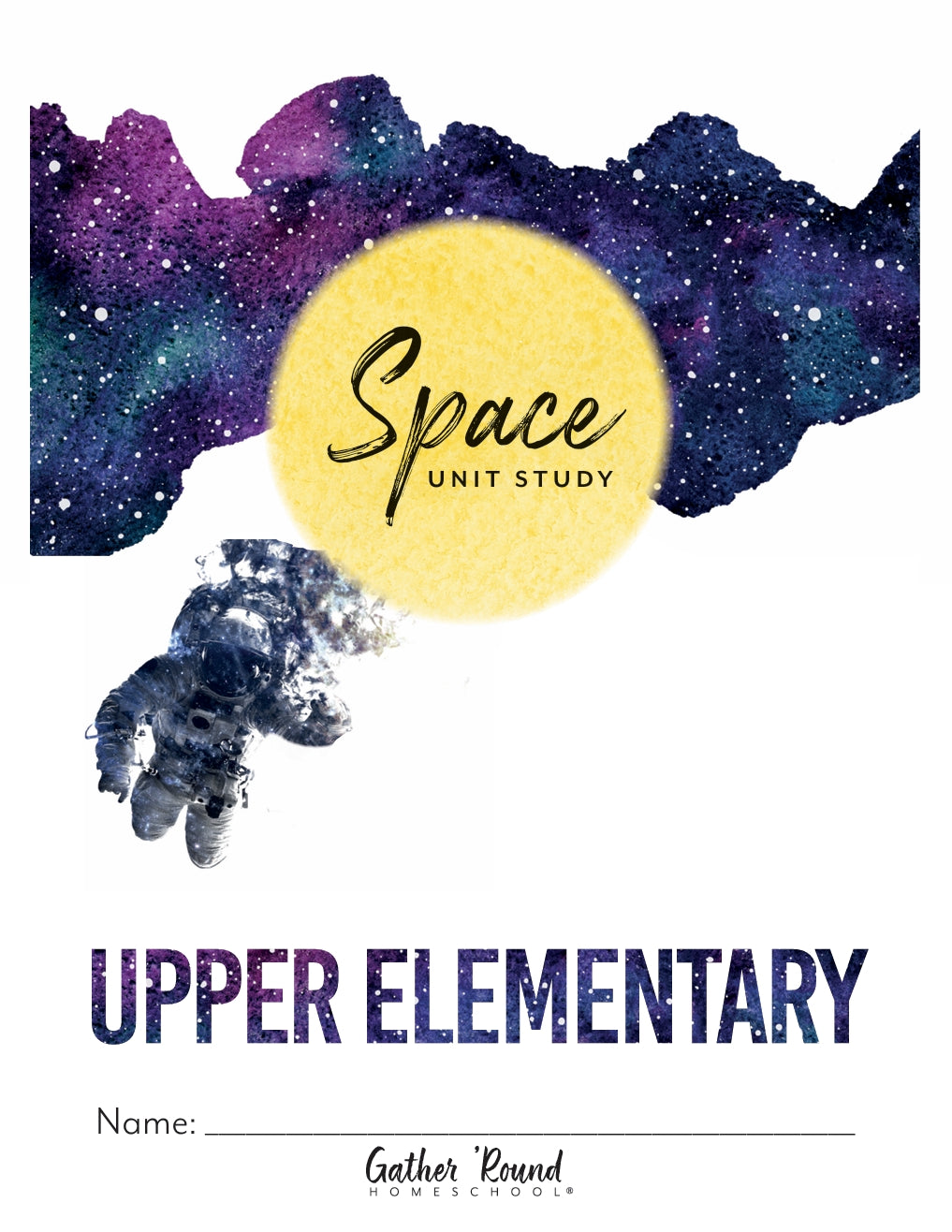 Gather Round - Space - Upper Elementary  -  PDF MUST BE PURCHASED PRIOR TO ORDERING HARD COPY