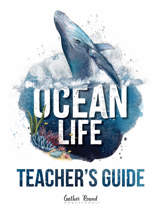 Gather Round - Oceans - Teacher's Guide - PDF MUST BE PURCHASED PRIOR TO ORDERING HARD COPY