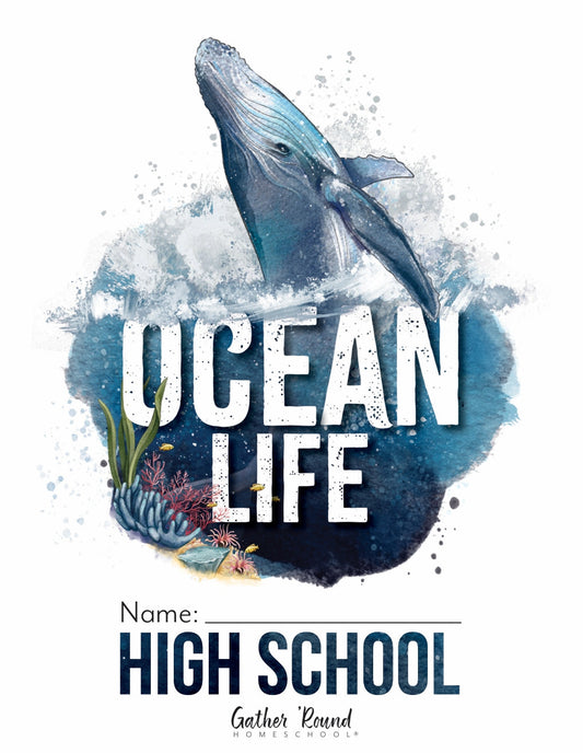 Gather Round - Oceans - High School  -  PDF MUST BE PURCHASED PRIOR TO ORDERING HARD COPY