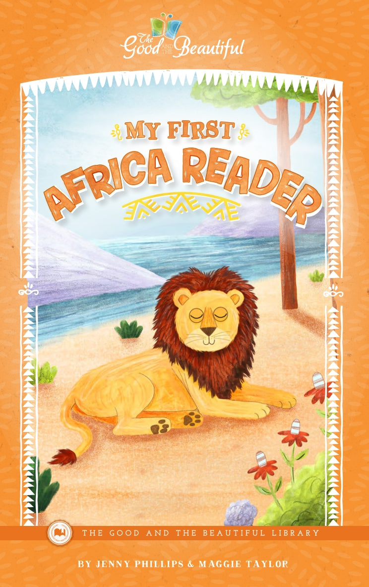 The Good and the Beautiful - L0 (K) My First Africa Reader  -  PDF MUST BE PURCHASED FROM TGATB