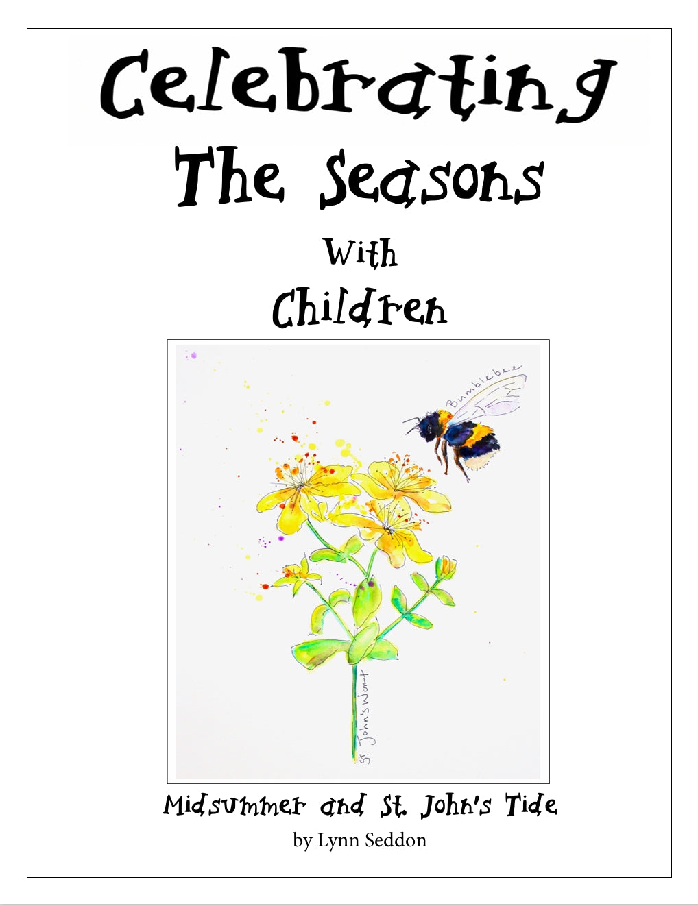 Celebrating The Seasons - Midsummer and St John's Tide  -  PDF MUST BE PURCHASED PRIOR TO ORDERING HARD COPY