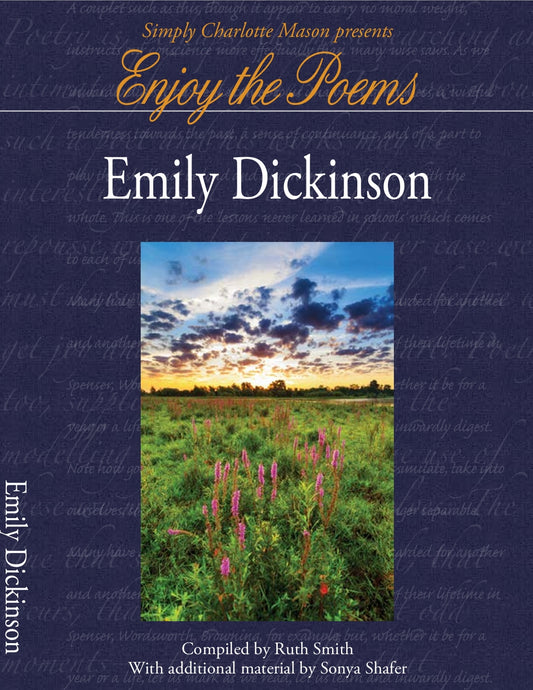 Charlotte Mason - Enjoy the Poems - Emily Dickinson  -  PDF MUST BE PURCHASED PRIOR TO ORDERING HARD COPY