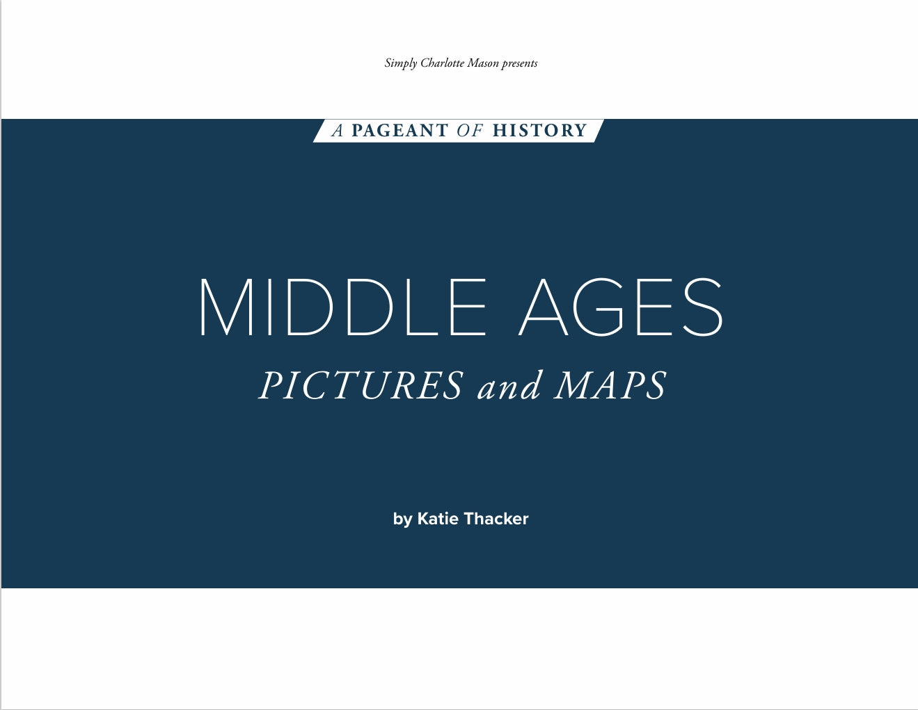 A Pageant of History: Middle Ages - Pictures and Maps  -  PDF MUST BE PURCHASED PRIOR TO ORDERING HARD COPY