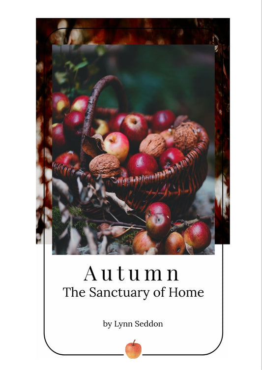 The Sanctuary of Home - Autumn Edition  -  PDF MUST BE PURCHASED FROM RAISING LITTLE SHOOTS
