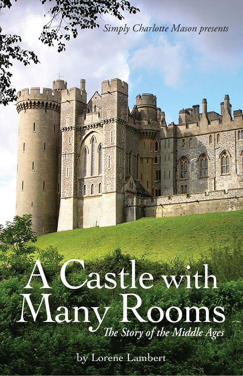 A Castle with Many Rooms - The Story of the Middle Ages A5  -  PDF MUST BE PURCHASED FROM SIMPLY CHARLOTTE MASON