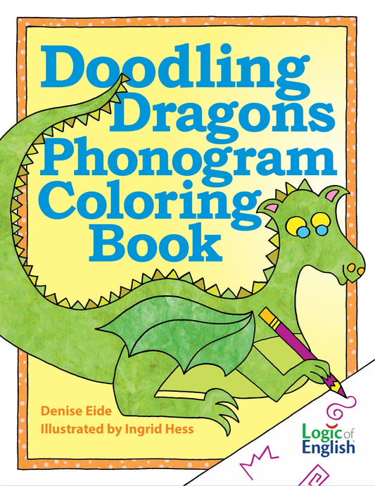 Logic of English - Doodling Dragons Phonogram Coloring Book   -  PDF MUST BE PURCHASED PRIOR TO ORDERING HARD COPY