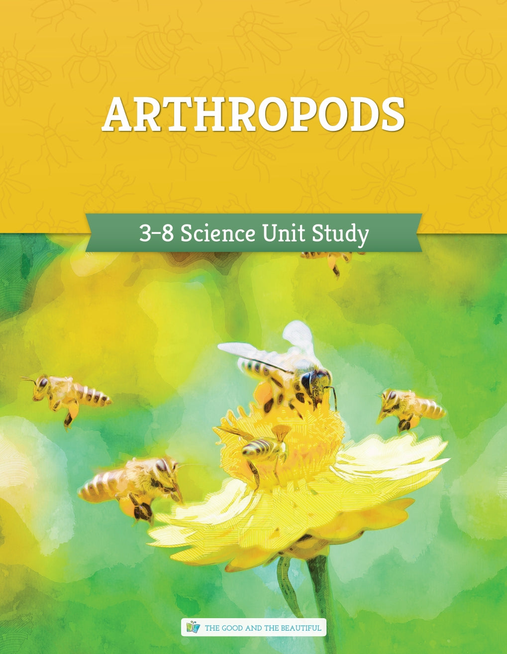The Good and the Beautiful - Science - Arthropods Course Book Grades 3-8  -  PDF MUST BE PURCHASED FROM TGATB