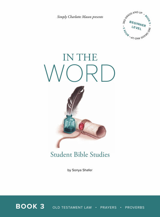 Charlotte Mason - In The Word - Student Bible Studies Book 3 - Grade 5  -  PDF MUST BE PURCHASED FROM SIMPLY CHARLOTTE MASON