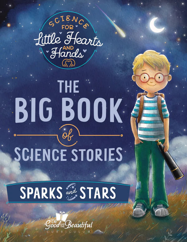 The Good and the Beautiful - Science Stories - Sparks and Stars Stories  -  PDF MUST BE PURCHASED FROM TGATB