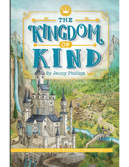 The Good and the Beautiful - Language, Art & Literature L3 Reader - The Kingdom of Kind