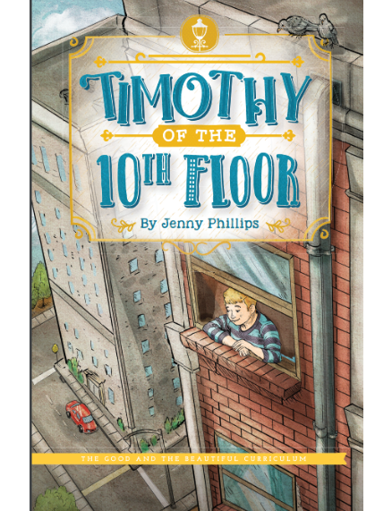 The Good and the Beautiful - Language, Art & Literature L3 Reader - Timothy of the 10th Floor